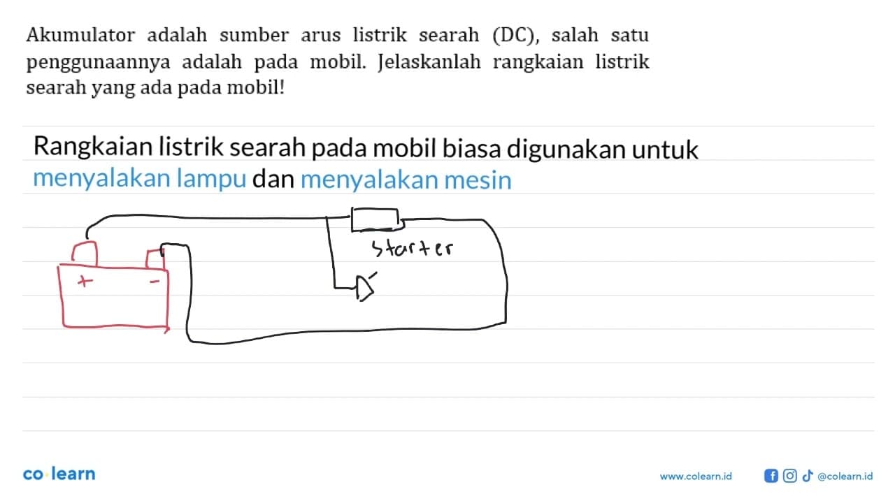 Akumulator adalah sumber arus listrik searah (DC), salah