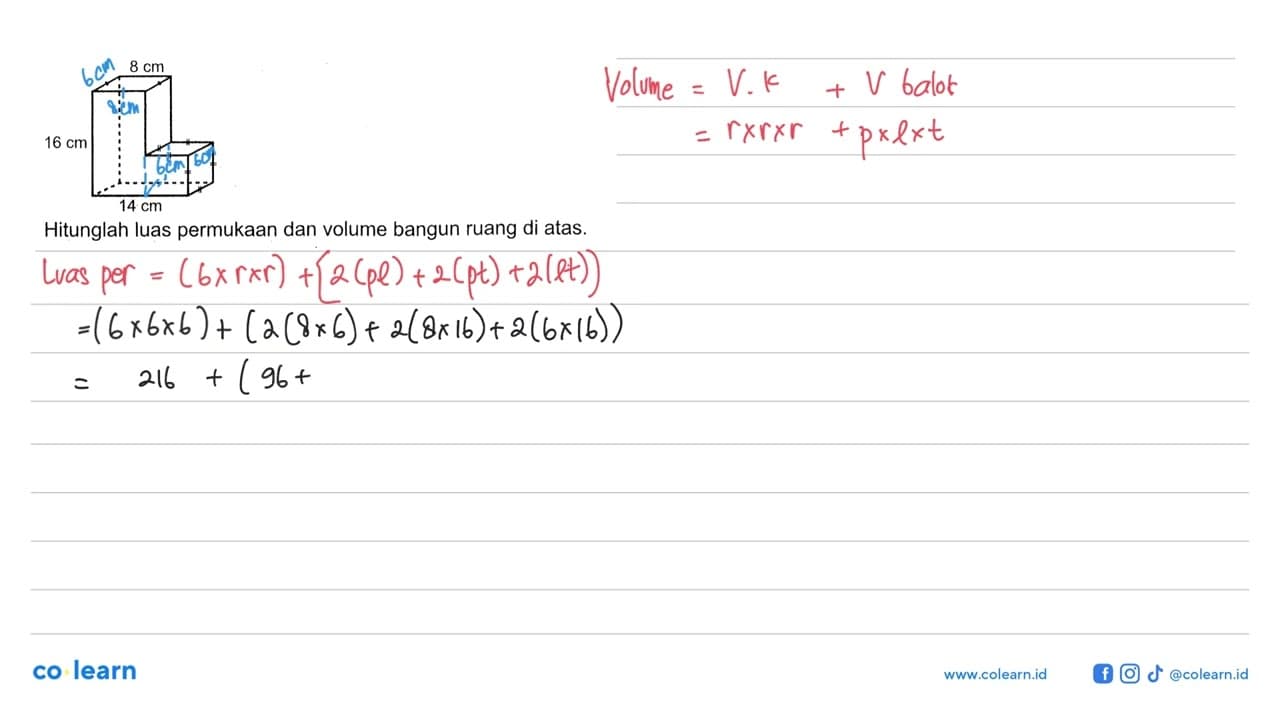 8 cm 16 cm 14 cmHitunglah luas permukaan dan volume bangun