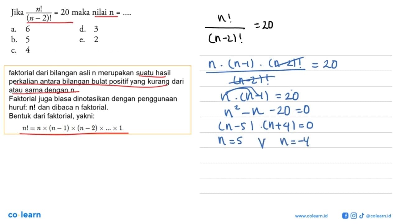 Jika (n!)/(n-2)! =20 maka nilai n=...