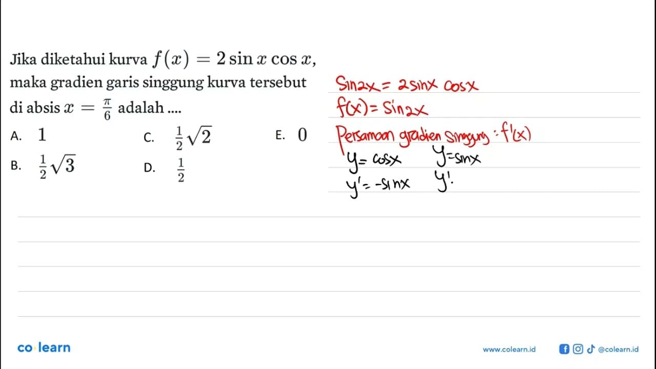 Jika diketahui kurva f(x) = 2 sin x cos x, maka gradien