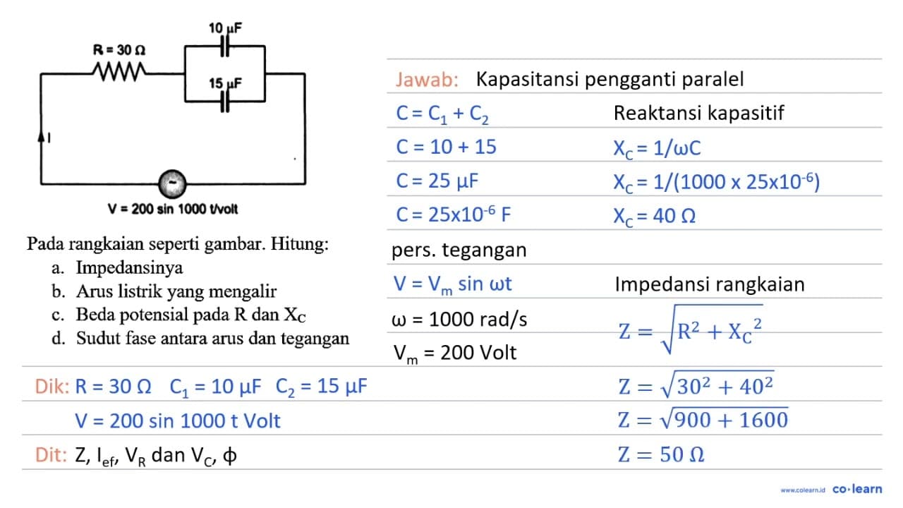 Pada rangkaian seperti gambar. Hitung: a. Impedansinya b.