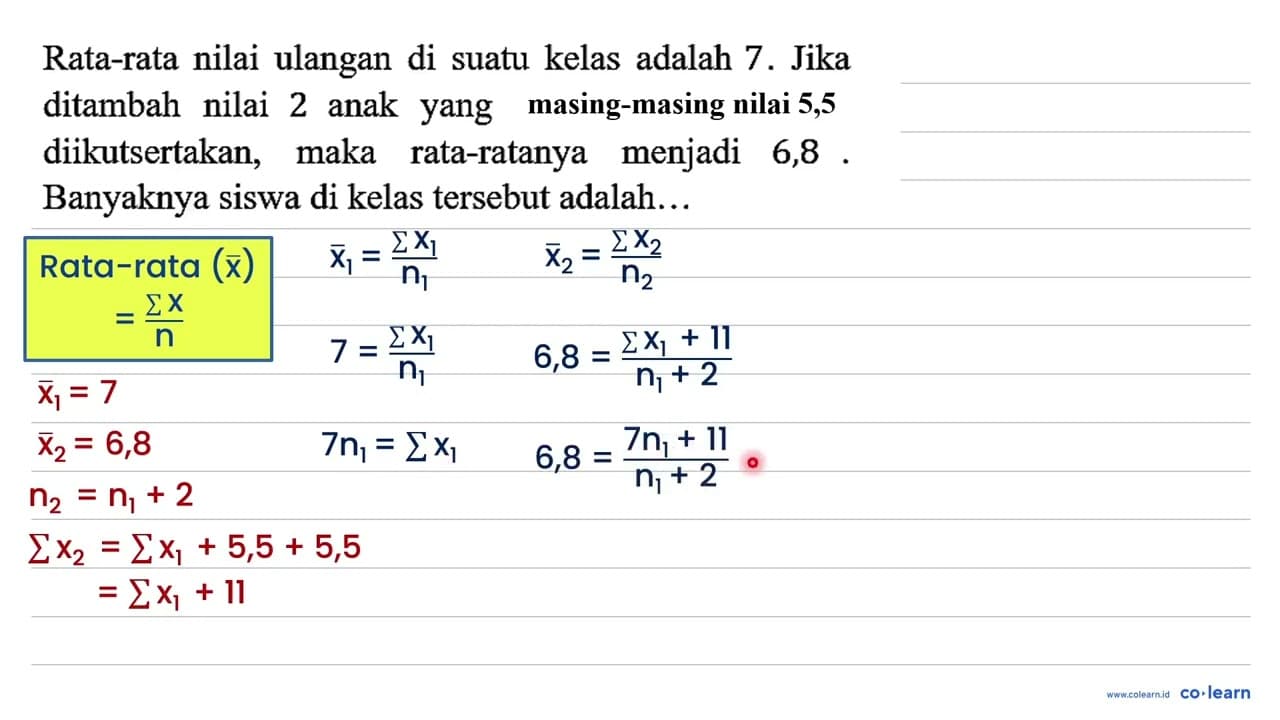 Rata-rata nilai ulangan di suatu kelas adalah 7. Jika