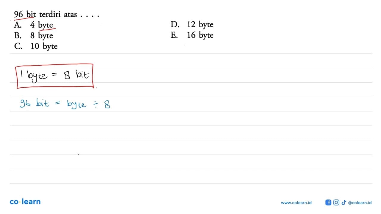 96 bit terdiri atas ....A. 4 byte B. 8 byte C. 10 byte D.