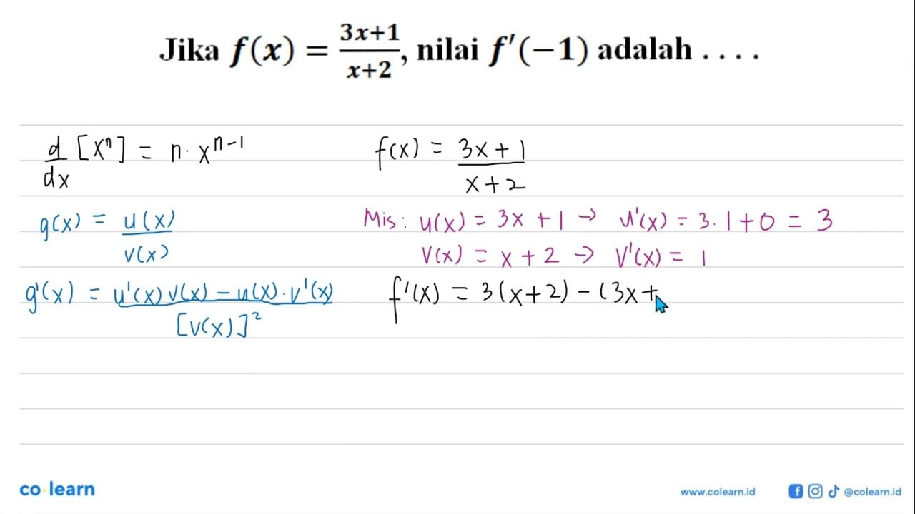 Jika f(x)=(3x+1)/(x+2) , nilai f'(-1) adalah ...