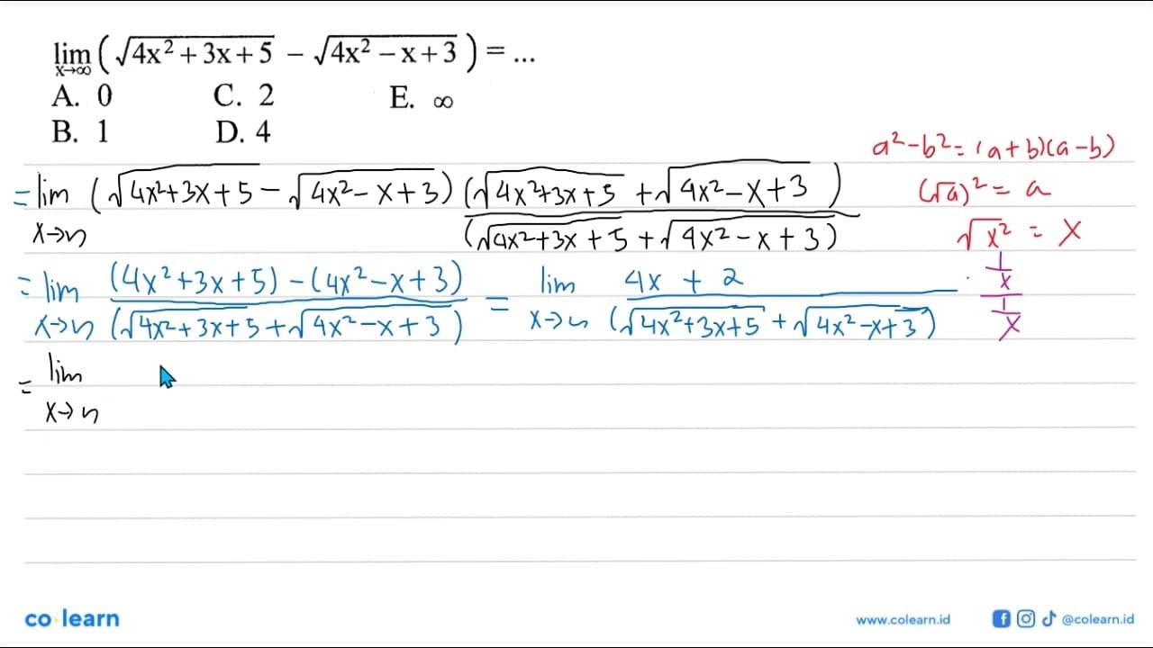 lim x -> tak hingga (akar(4x^2+3x+5)-akar(4x^2-x+3))=...