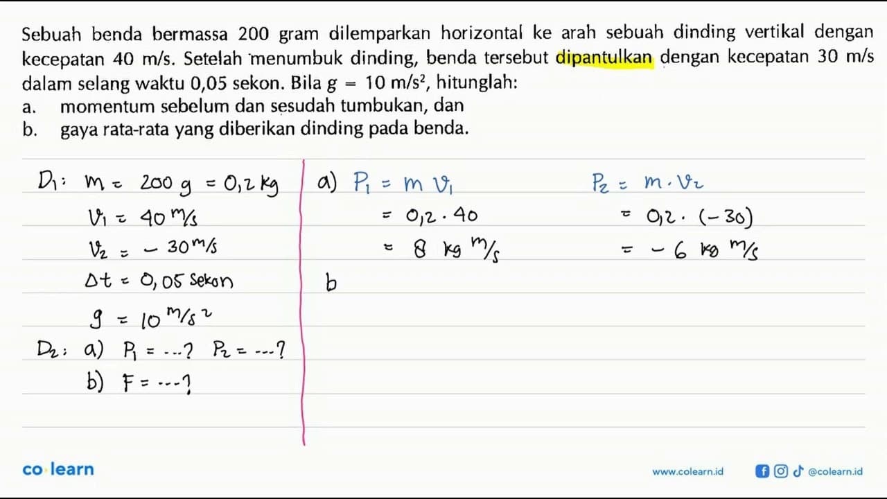 Sebuah benda bermassa 200 gram dilemparkan horizontal ke