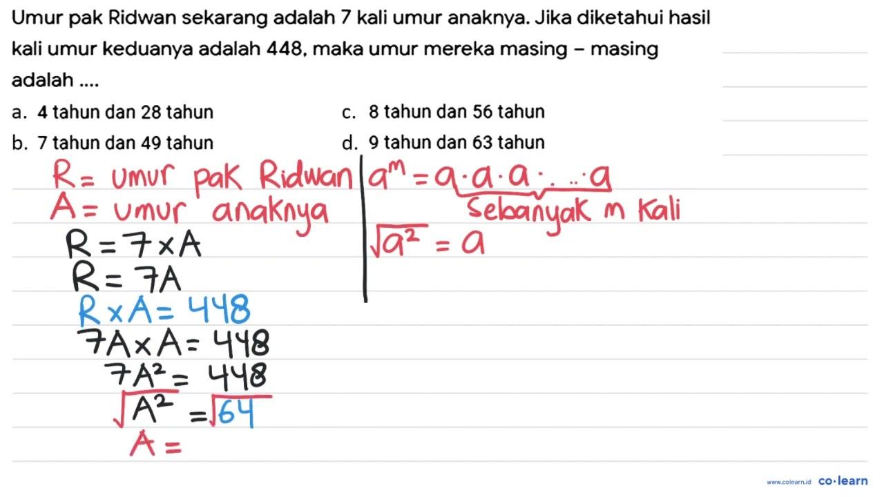 Umur pak Ridwan sekarang adalah 7 kali umur anaknya. Jika