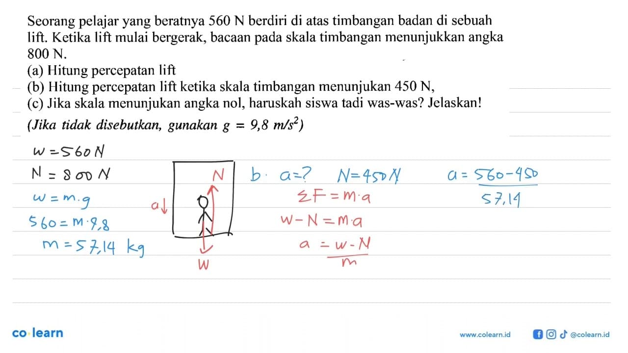 Seorang pelajar yang beratnya 560 N berdiri di atas