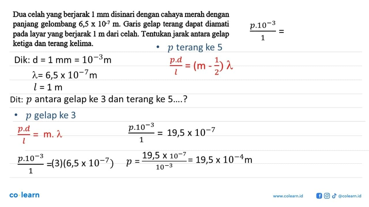 Dua celah yang berjarak 1 mm disinari dengan cahaya merah