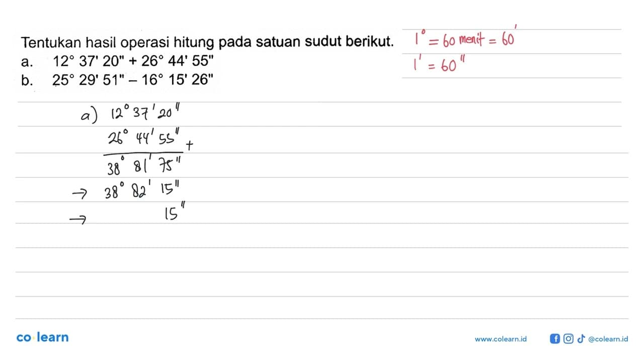 Tentukan hasil operasi hitung pada satuan sudut berikut. a.