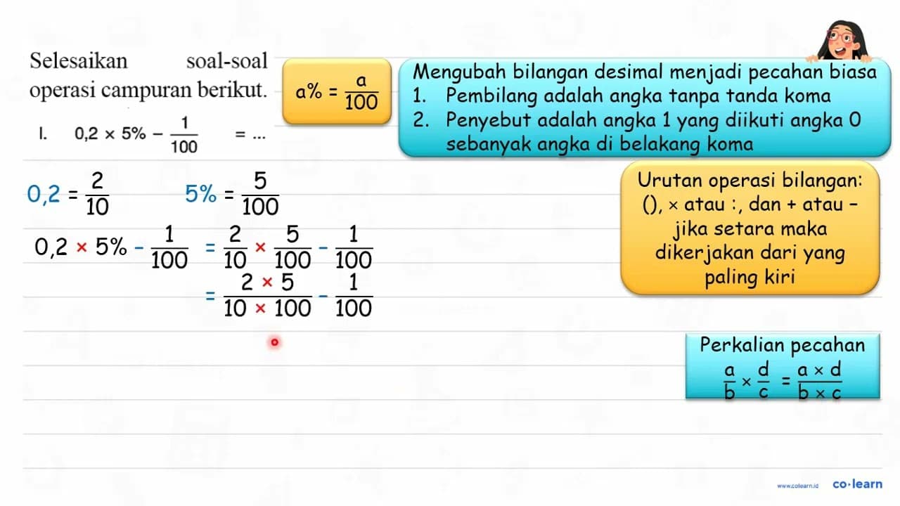 Selesaikan soal-soal operasi campuran berikut. I. 0,2 x 5