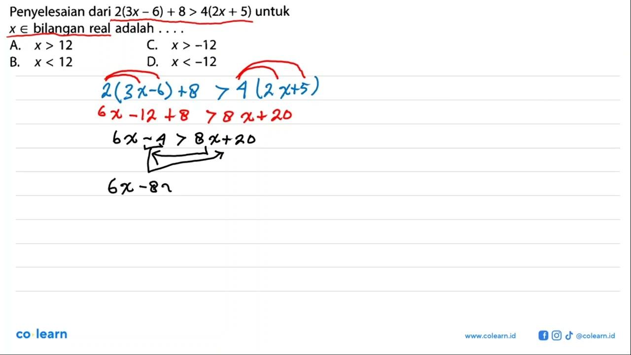 Penyelesaian dari 2(3x - 6) + 8 > 4(2x + 5) untuk X e