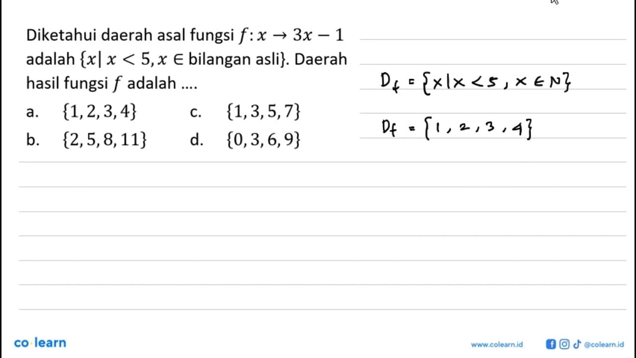 Diketahui daerah asal fungsi f:x->3x-1 adalah {x | x<5, x e