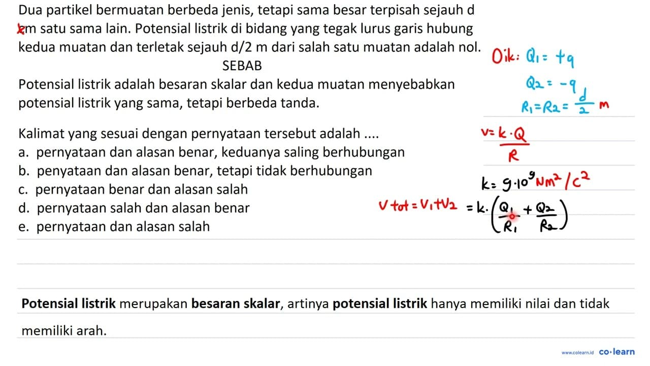 Dua partikel bermuatan berbeda jenis, tetapi sama besar