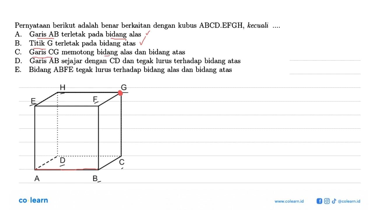 Pernyataan berikut adalah benar berkaitan dengan kubus ABCD