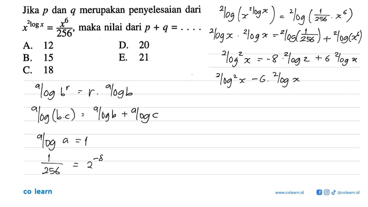 Jika p dan q merupakan penyelesaian dari x^(2logx) =