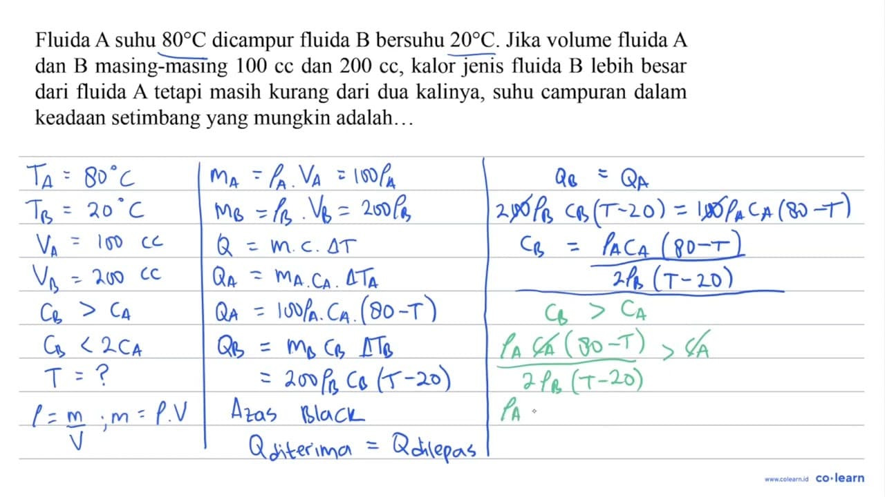 Fluida A suhu 80 C dicampur fluida B bersuhu 20 C. Jika