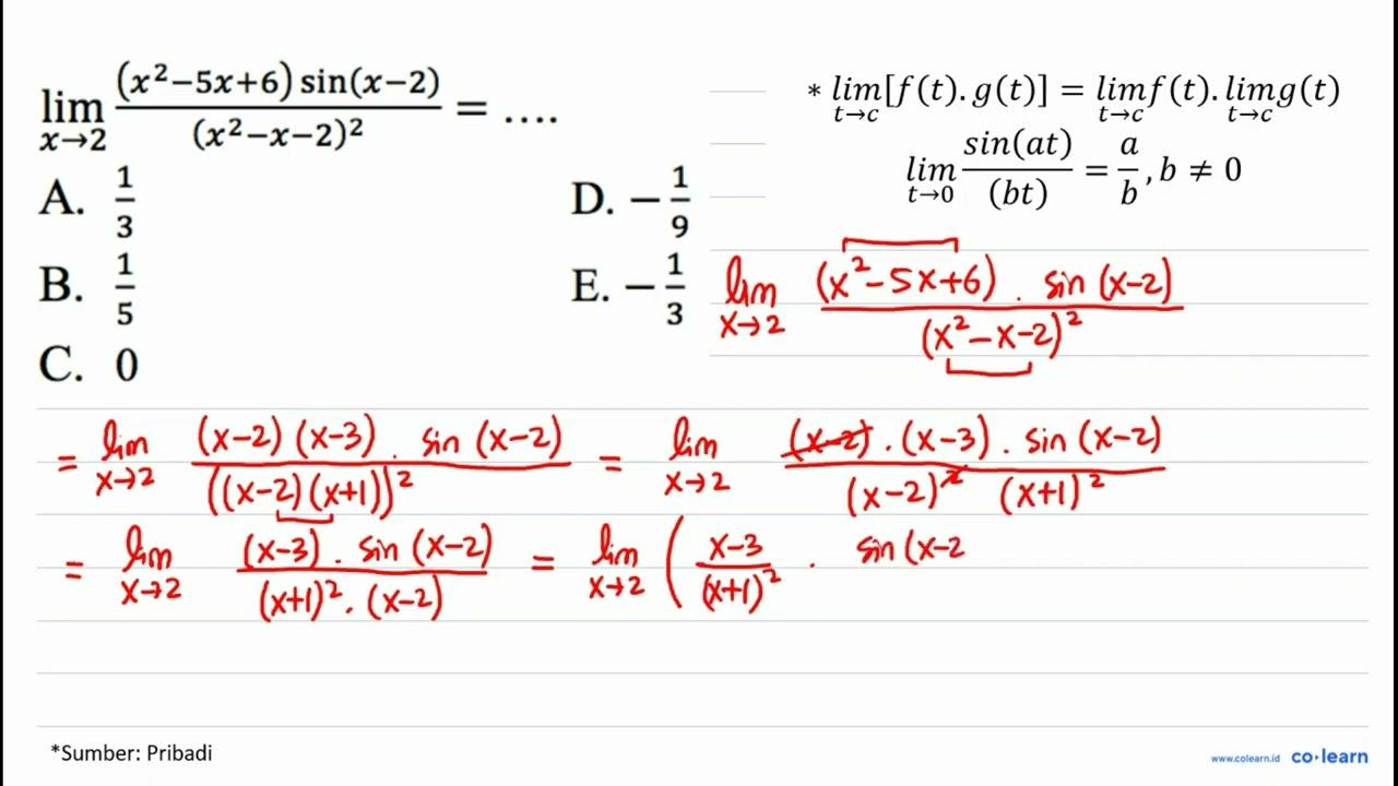 limit x mendekati 2 (x^2-5x+6)sin(x-2)/(x^2-x-2)^2