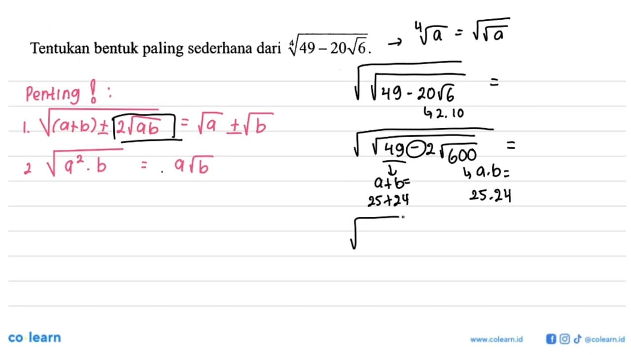 Tentukan bentuk paling sederhana dari (49-20akar(6))^1/4.