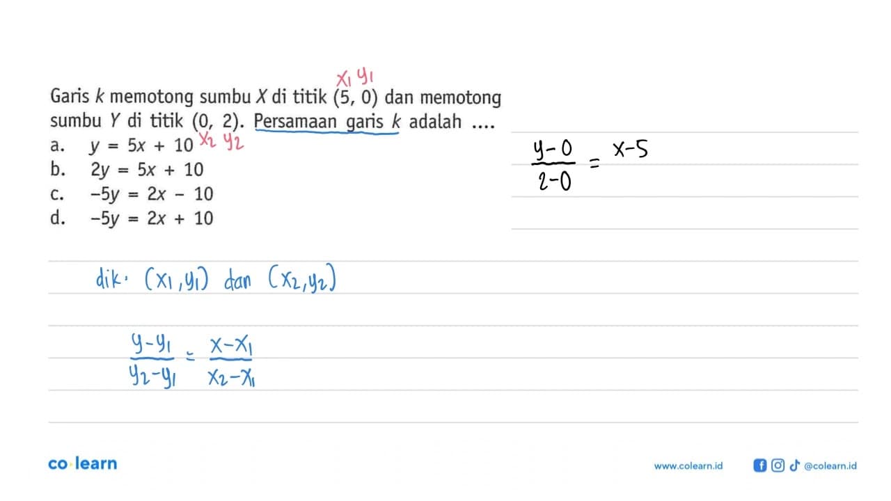 Garis k memotong sumbu X di titik (5, 0) dan memotong sumbu