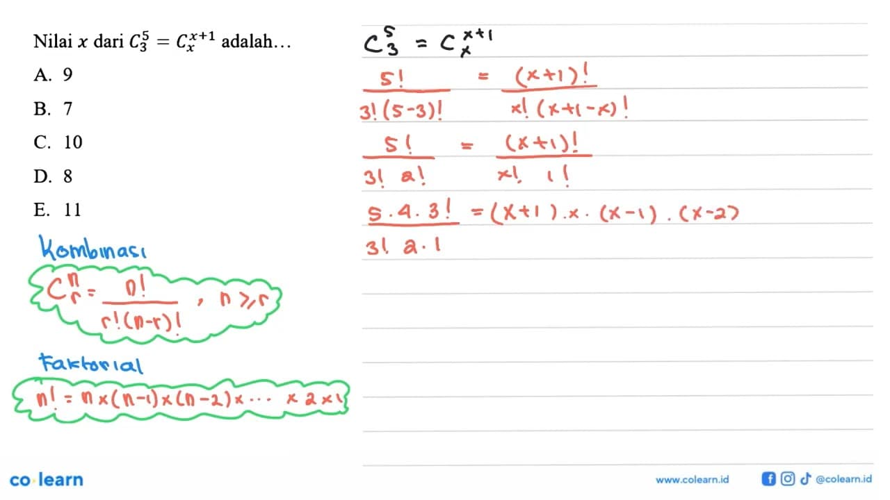 Nilai x dari 5 C 3 = x+1 C x adalah...