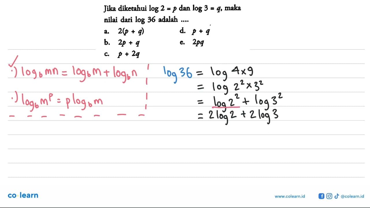 Jika diketahui log2=p dan log3=q, maka nilai dari log36