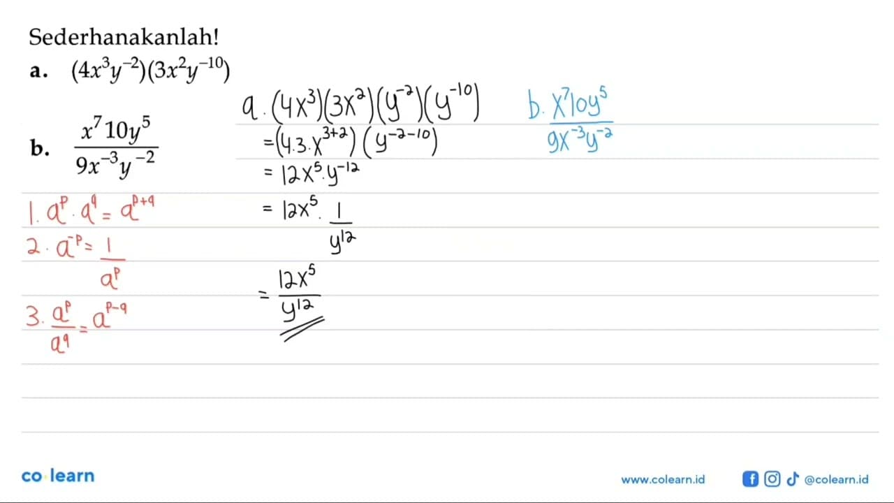 Sederhanakanlah! a. (4x^3 y^(-2))(3x^2 y^(-10)) b. (x^7