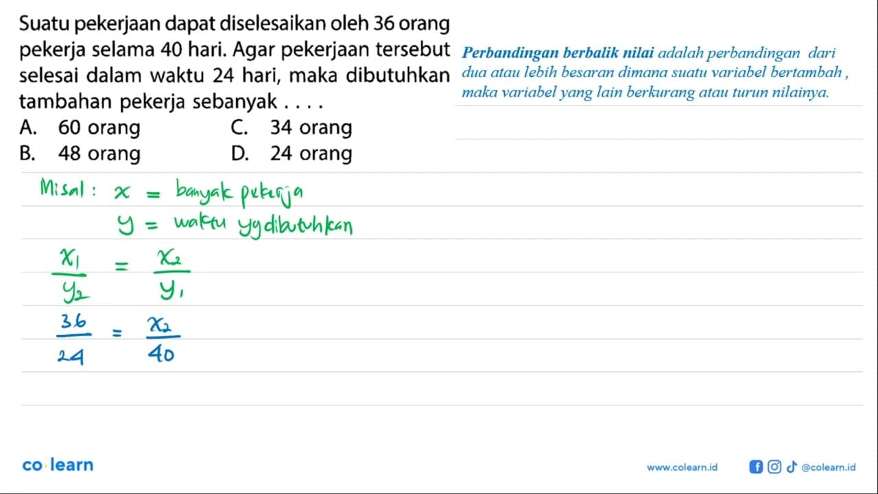 Suatu pekerjaan dapat diselesaikan oleh 36 orang pekerja