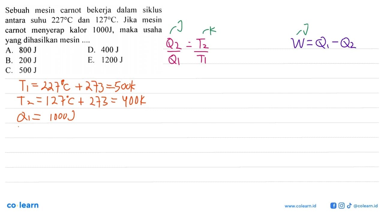 Sebuah mesin carnot bekerja dalam siklus antara suhu 227 C