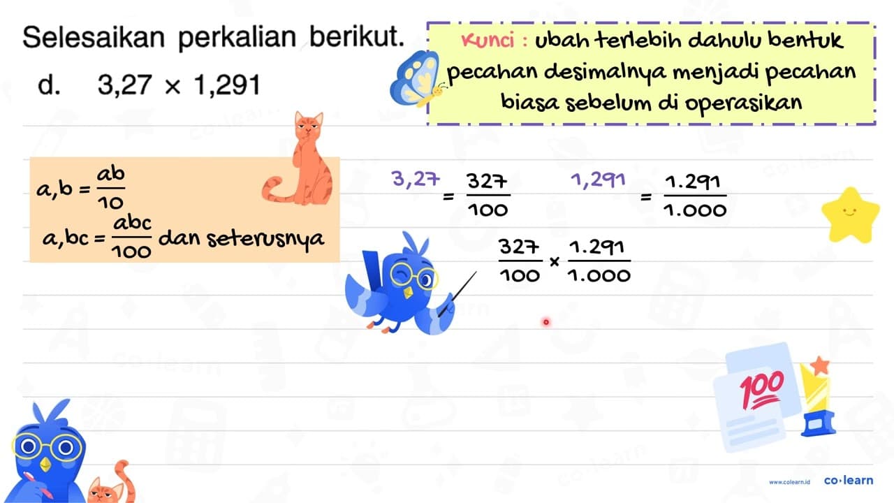 Selesaikan perkalian berikut. d. 3,27 x 1,291