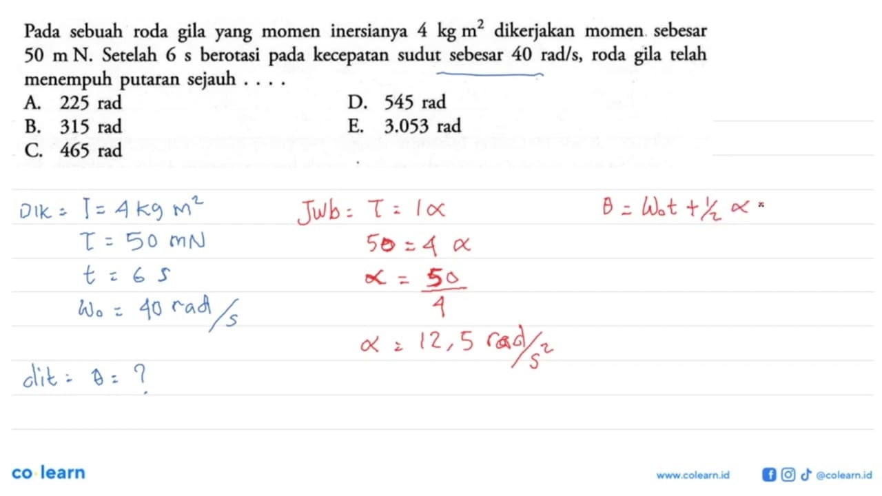 Pada sebuah roda gila yang momen inersianya 4 kg m^2