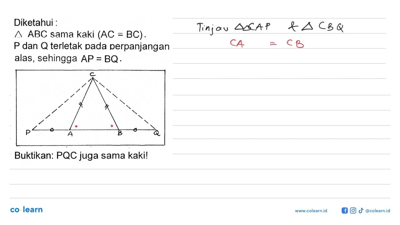 Diketahui : segitiga ABC sama kaki (AC=BC). P dan Q