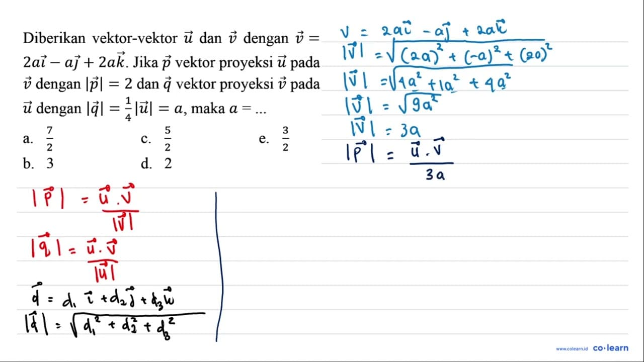 Diberikan vektor-vektor u dan v dengan v = 2ai - aj + 2ak.