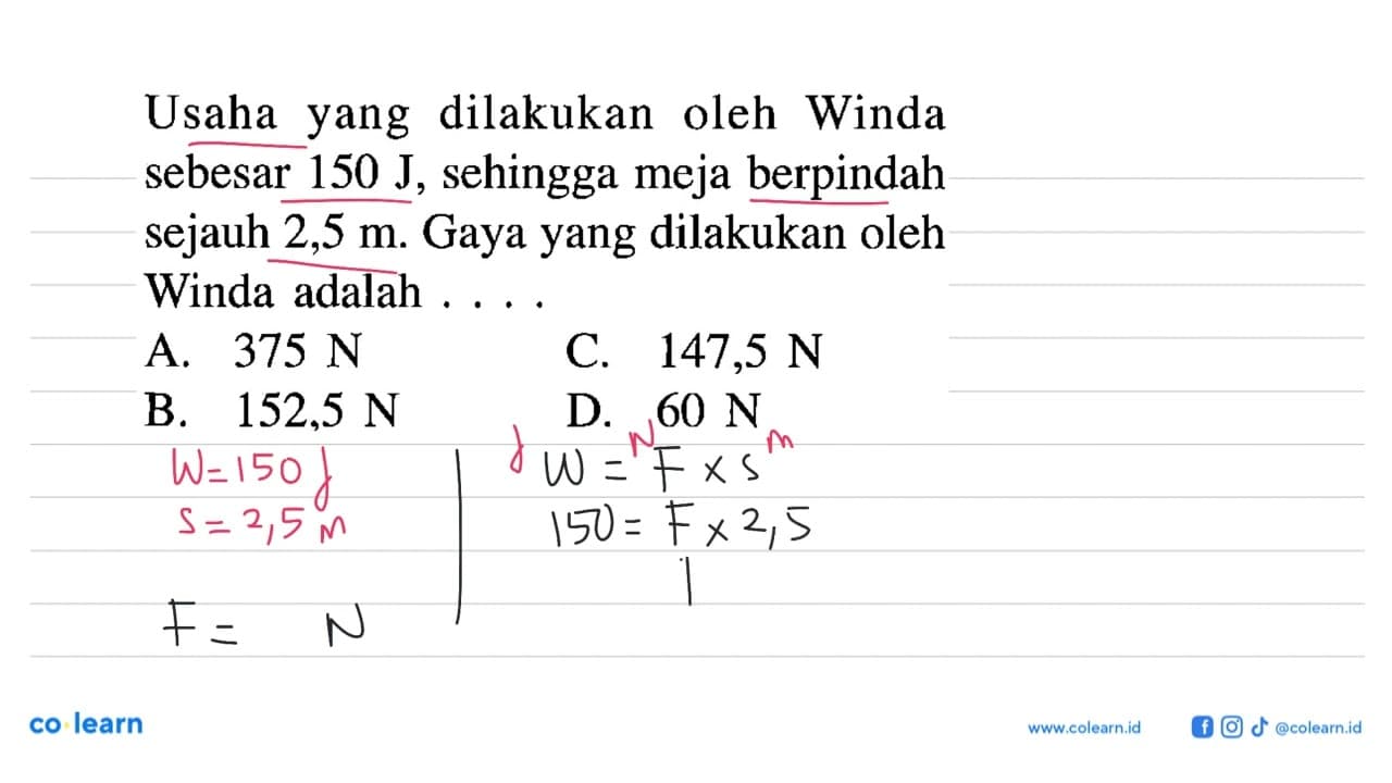 Usaha yang dilakukan oleh Winda sebesar 150 J, sehingga