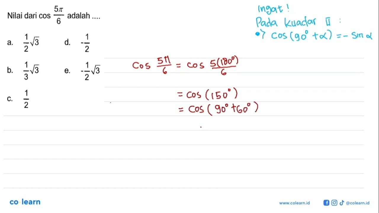 Nilai dari cos (5 pi)/6 adalah ...