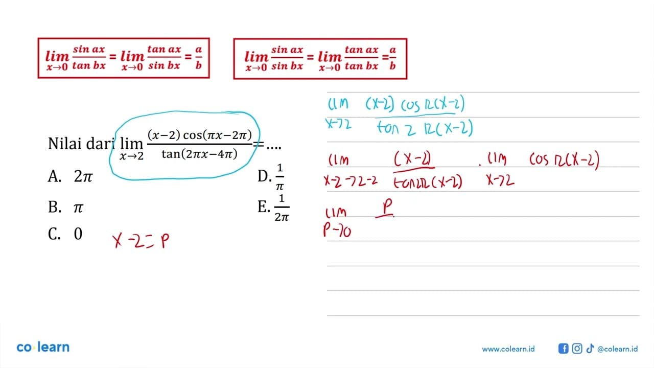 Nilai dari limit x mendekati 2 (x-2)cos(pi x-2pi)/(tan(2pi