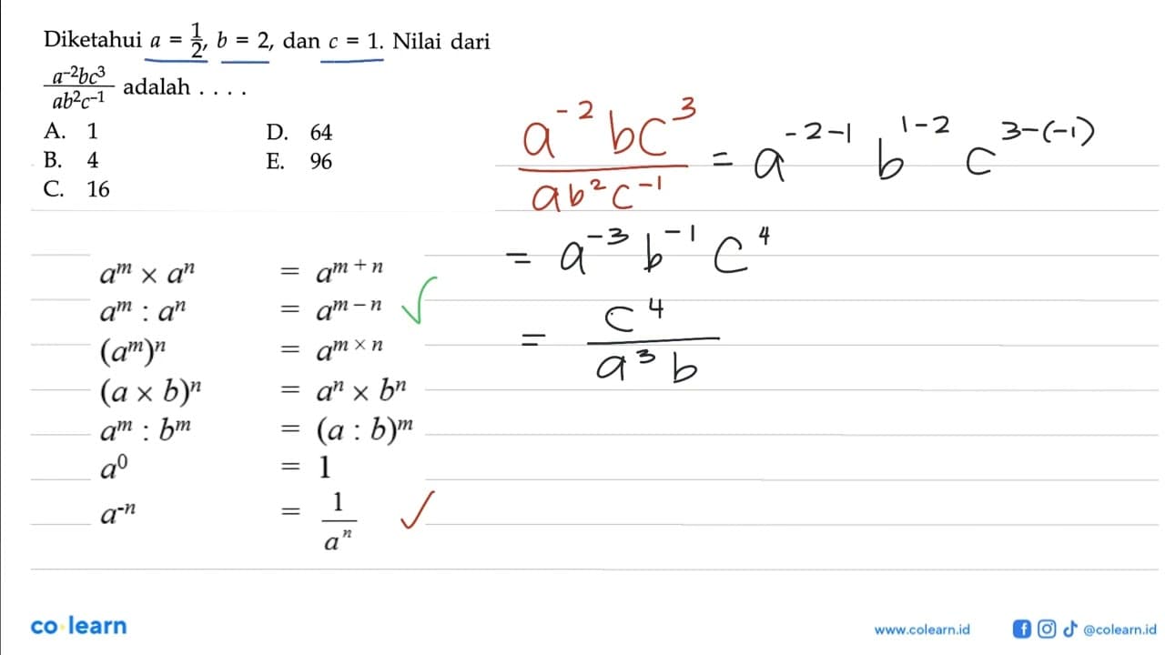 Diketahui a=1/2, b=2, dan c=1. Nilai dari (a^(-2)