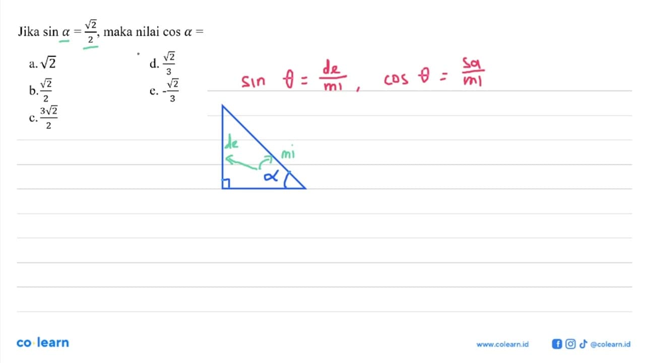 Jika sin a=akar(2)/2, maka nilai cos a=