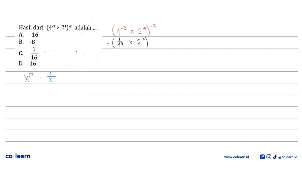 Hasil dari (4^-3 x 2^4)^-2 adalah