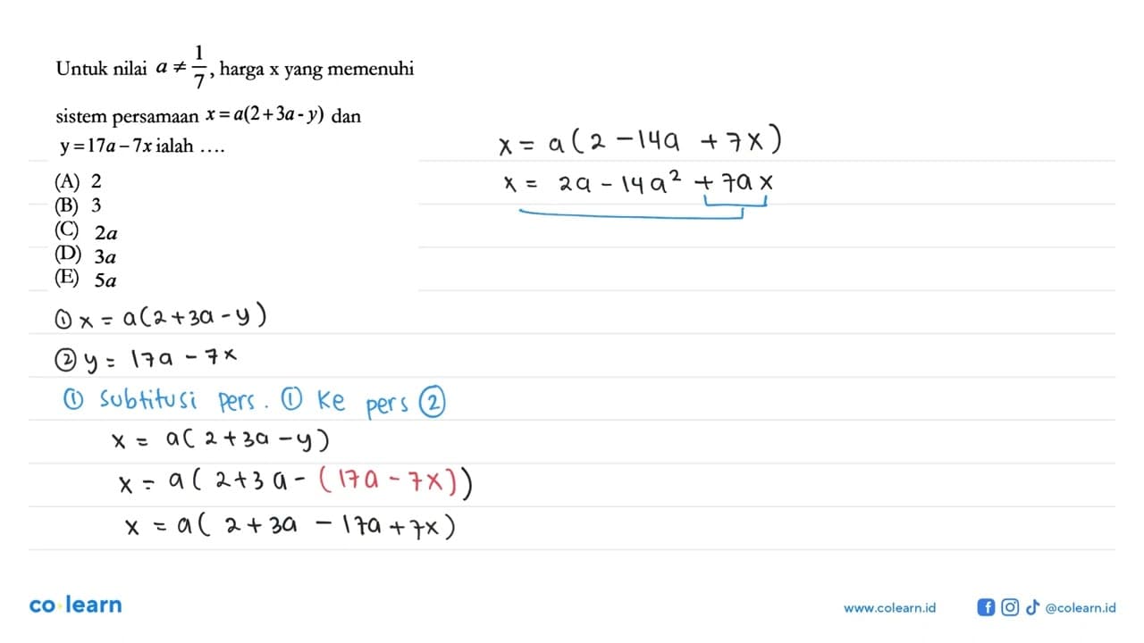 Untuk nilai a=/=1/7, harga x yang memenuhi sistem persamaan