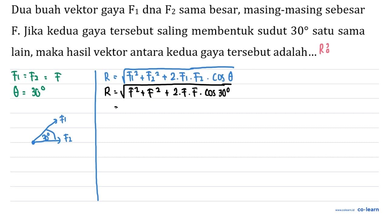 Dua buah vektor gaya F_(1) dna F_(2) sama besar,