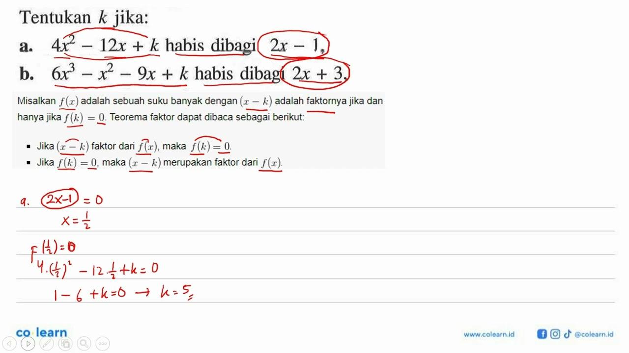 Tentukan k jika: a. 4x^2-12x+k habis dibagi 2x-1,