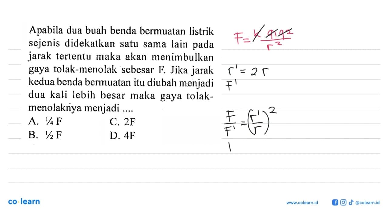 Apabila dua buah benda bermuatan listrik sejenis didekatkan