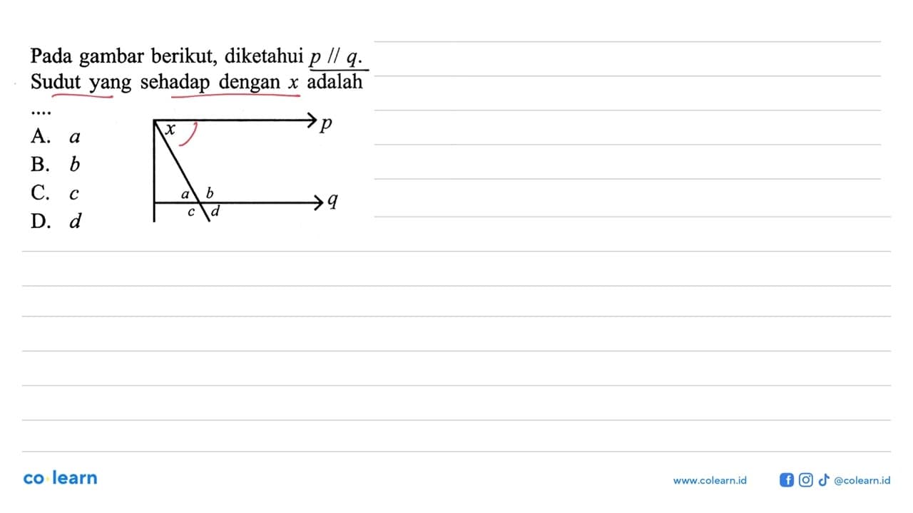 Pada gambar berikut, diketahui p // q . Sudut yang sehadap