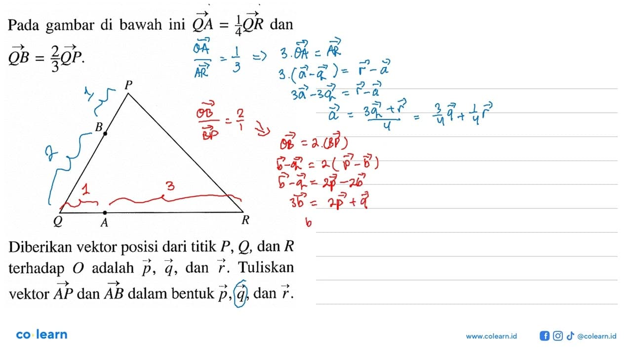 Pada gambar di bawah ini QA=1/4 QR dan QB=2/3 QP. Diberikan