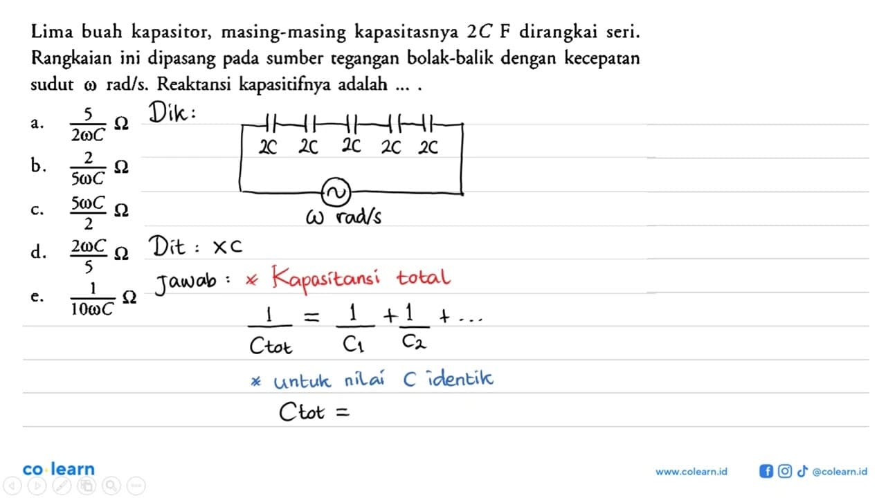 Lima buah kapasitor, masing-masing kapasitasnya 2C F