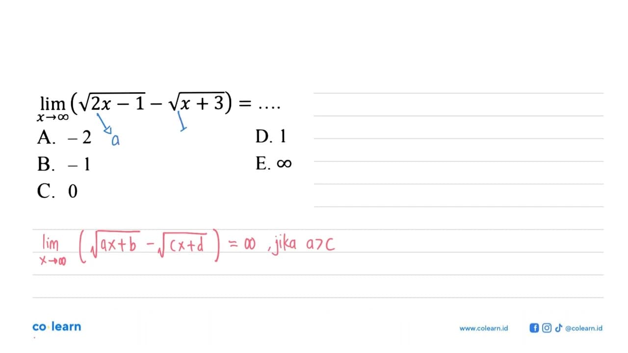 lim x-> tak hingga (akar(2x-1)-akar(x+3))=