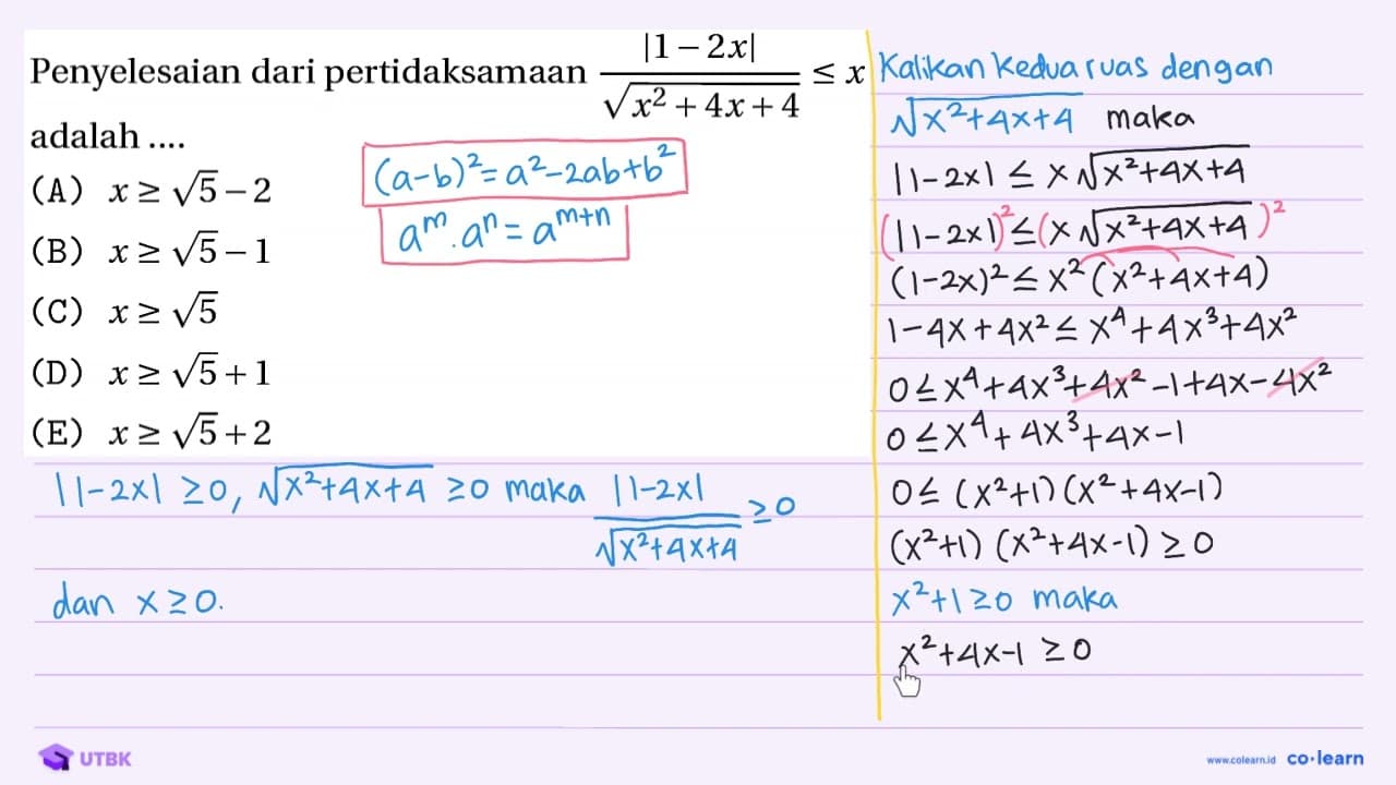 Penyelesaian dari pertidaksamaan (|1-2 x|)/(akar(x^(2)+4