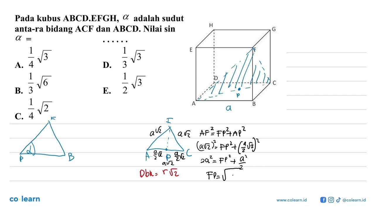 Pada kubus ABCD.EFGH, a adalah sudut anta-ra bidang ACF dan