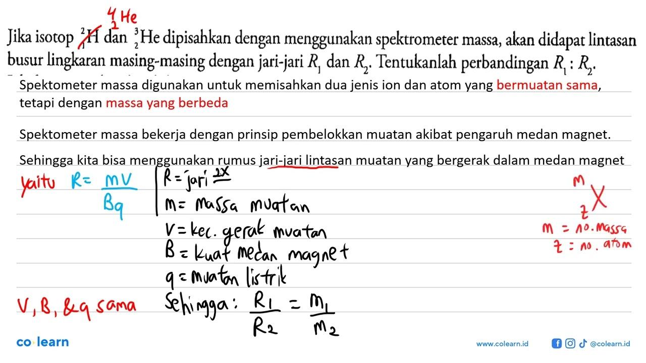 Jika isotop 2 1H dan 3 2 He dipisahkan dengan menggunakan
